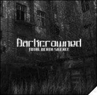 Darkcrowned : Total Death Silence